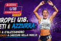 Europei U18, Rieti è Azzurra: Oro a D’Alessandro e Bronzo a Carissimi nella Marcia