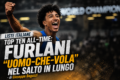 LISTE ITALIANE TOP TEN ALL—TIME: FURLANI “UOMO-CHE-VOLA” NEL SALTO IN LUNGO - di Giuseppe Baguzzi           